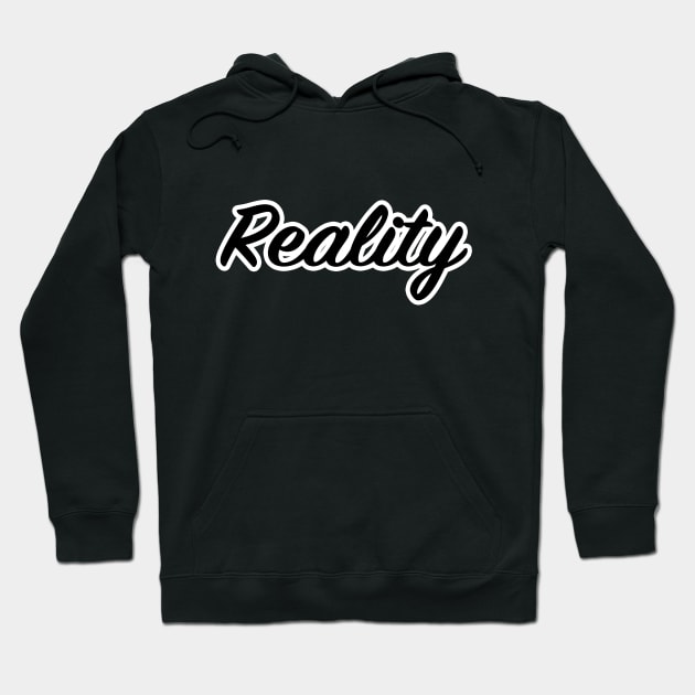 Reality Hoodie by lenn